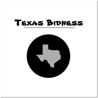 Texas Bidness (blk text) Posters and Art